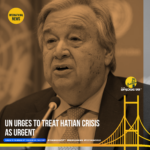 United Nations Secretary General, Antonio Guterres is urging the international community, including the UN Security Council, to consider as a matter of urgency the request by the Haitian government for the immediate deployment of an international specialized armed force in Haiti.