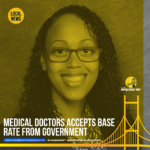 President of the Jamaica Medical Doctors Association, JMDA Dr. Mindi Fitz-Henley says doctors have accepted the base rate fee proposed by the government but say wage negotiations will continue.