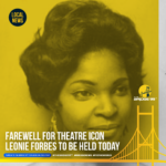 The funeral service for the veteran broadcaster and theatre icon Leonie Forbes is being held today at The Church of St Margaret in Liguanea, St Andrew at 12:30.